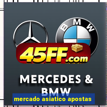 mercado asiatico apostas